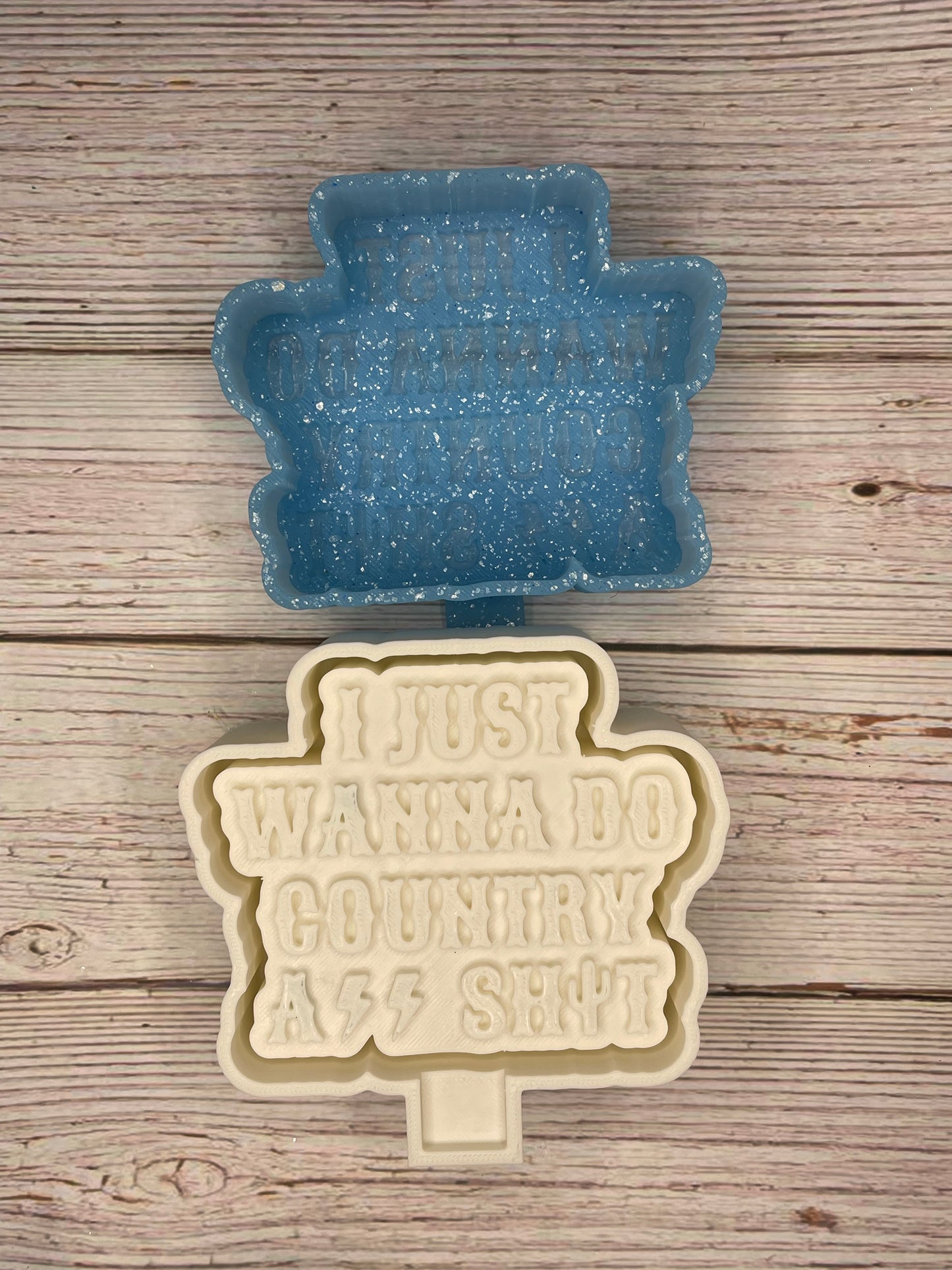 I Just Want To Do Country Ass Shit| silicone freshie mold