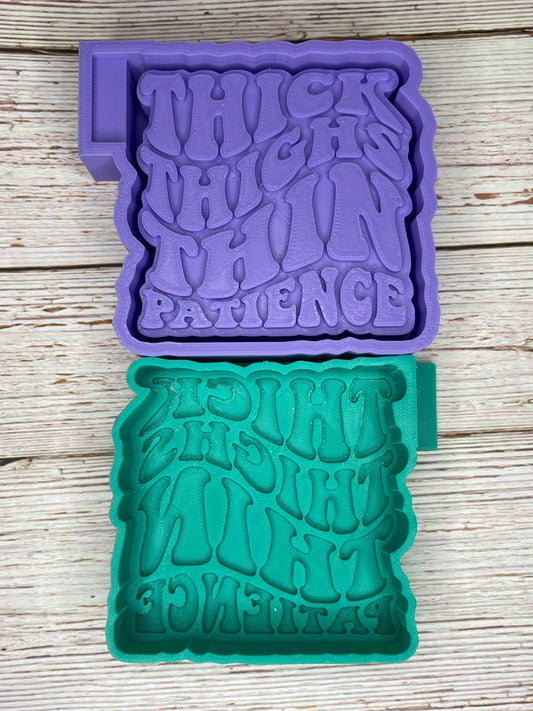 Thick Thighs Thin Patience Silicone | silicone freshie mold