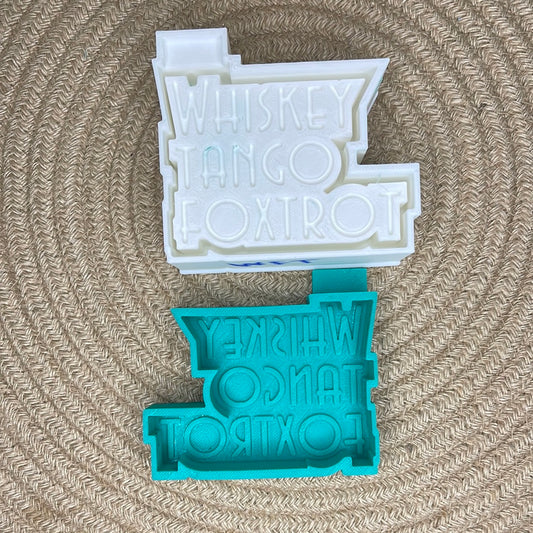 Whiskey Tango Foxtrot Freshie Mold | Silicone Freshie Mold