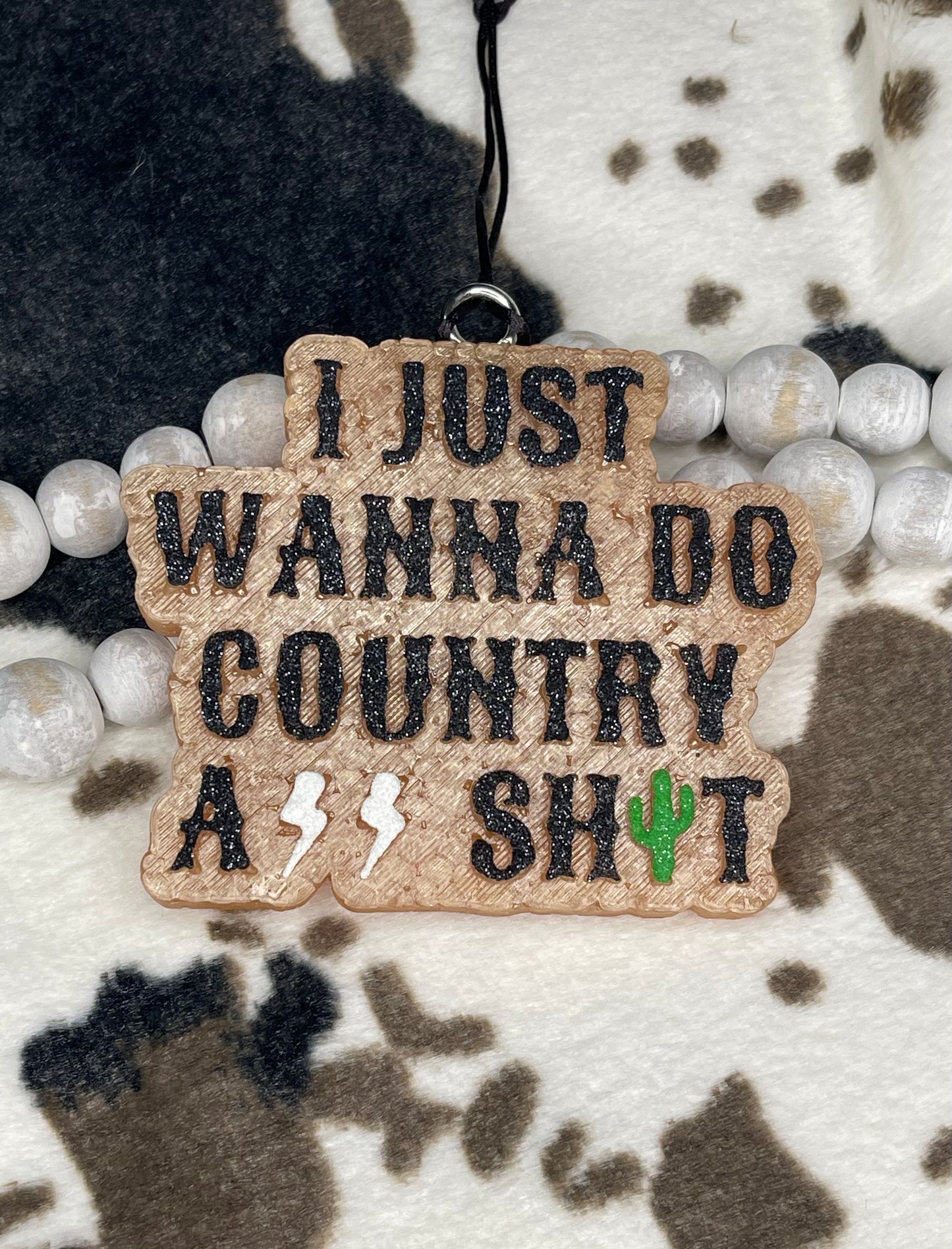 I Just Want To Do Country Ass Shit| silicone freshie mold