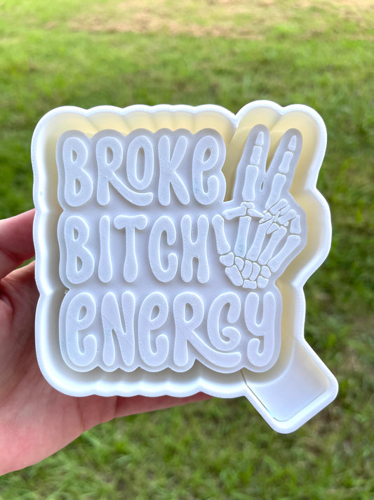 Broke B**ch Energy Freshie Mold | Silicone Freshie Mold