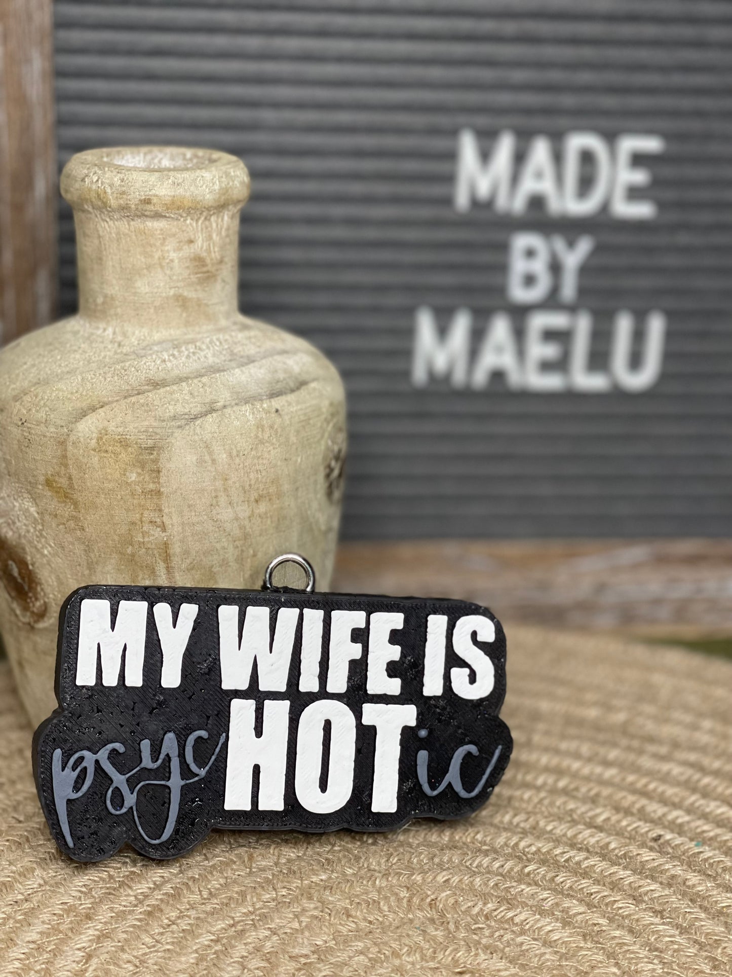 My Wife is psycHOTic Freshie Mold | Silicone Freshie Mold